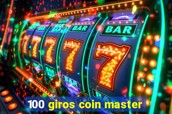 100 giros coin master